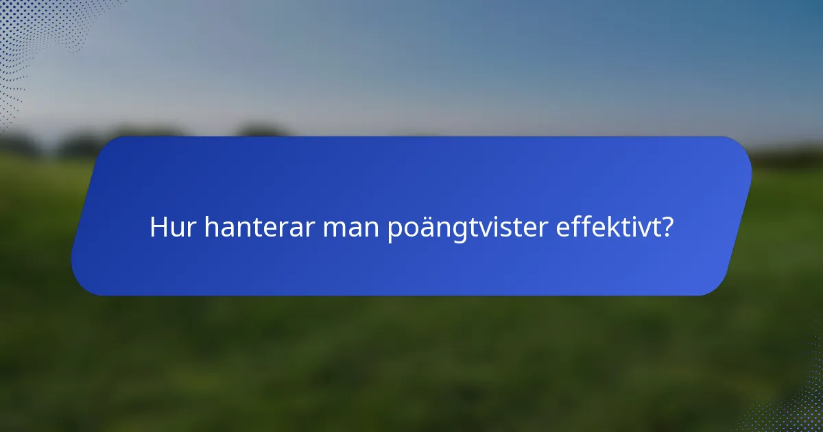 Hur hanterar man poängtvister effektivt?